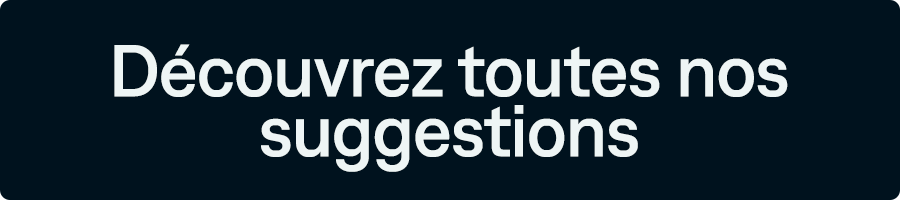 infolettre-bouton-decouvrez-toutes-nos-suggestions2x