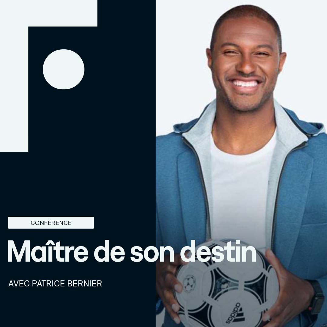 CONFERENCE_Patrice-Bernier-Maitre-de-son-destin