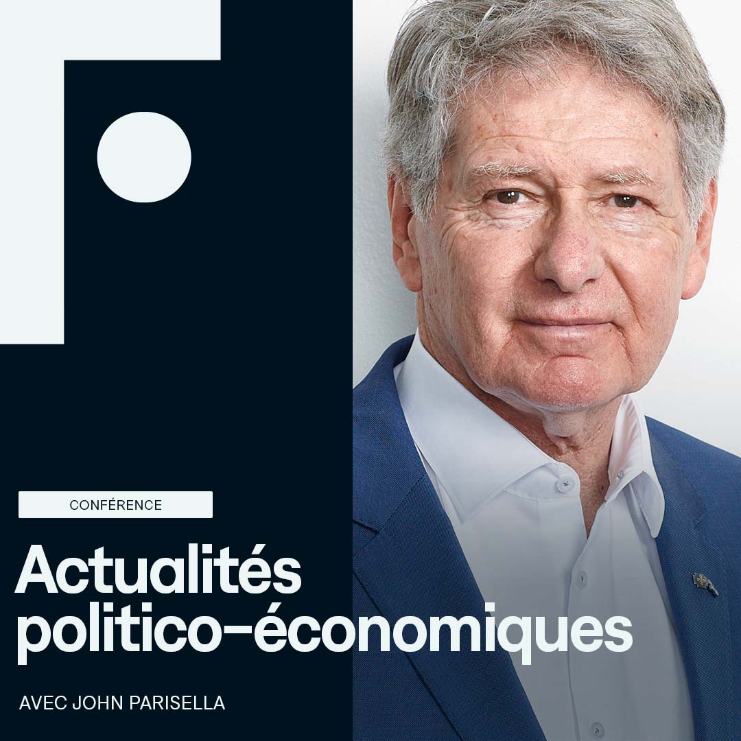 conference_john-parisella-actualites-politico-economiques