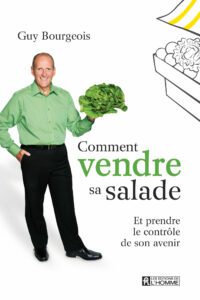 Guy-Bourgeois-Comment-vendre-sa-salade