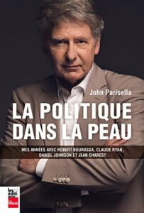 John Parisella - La politique dans la peau