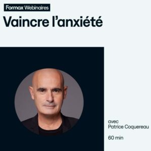 Webinaire Vaincre l'anxiété