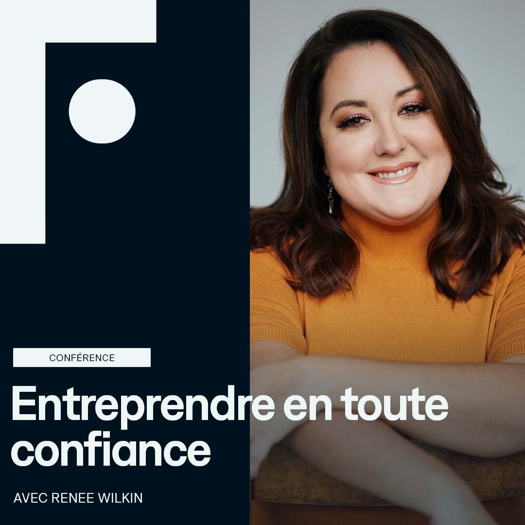 conference_renee-wilkin_entreprendre-en-toute-confiance