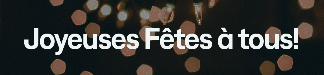 Bannière-Infolettre-Joyeuses-Fêtes-2024