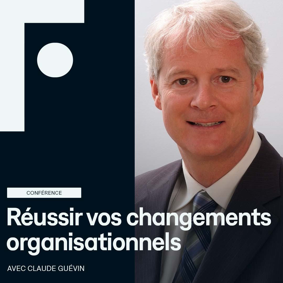 conference_claude-guevin_reussir-vo-changement-organisationnels